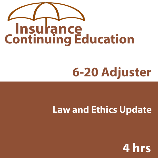 4-hour Law & Ethics Update 6-20 All-Lines Adjusters (5-620) CE Course 