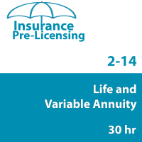 30 hr 2-14 Life and Variable Annuity - Prelicensing Course
